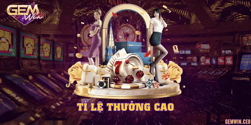 Tỷ lệ thưởng cao