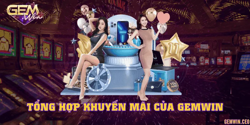 Tổng hợp khuyến mãi Gemwin